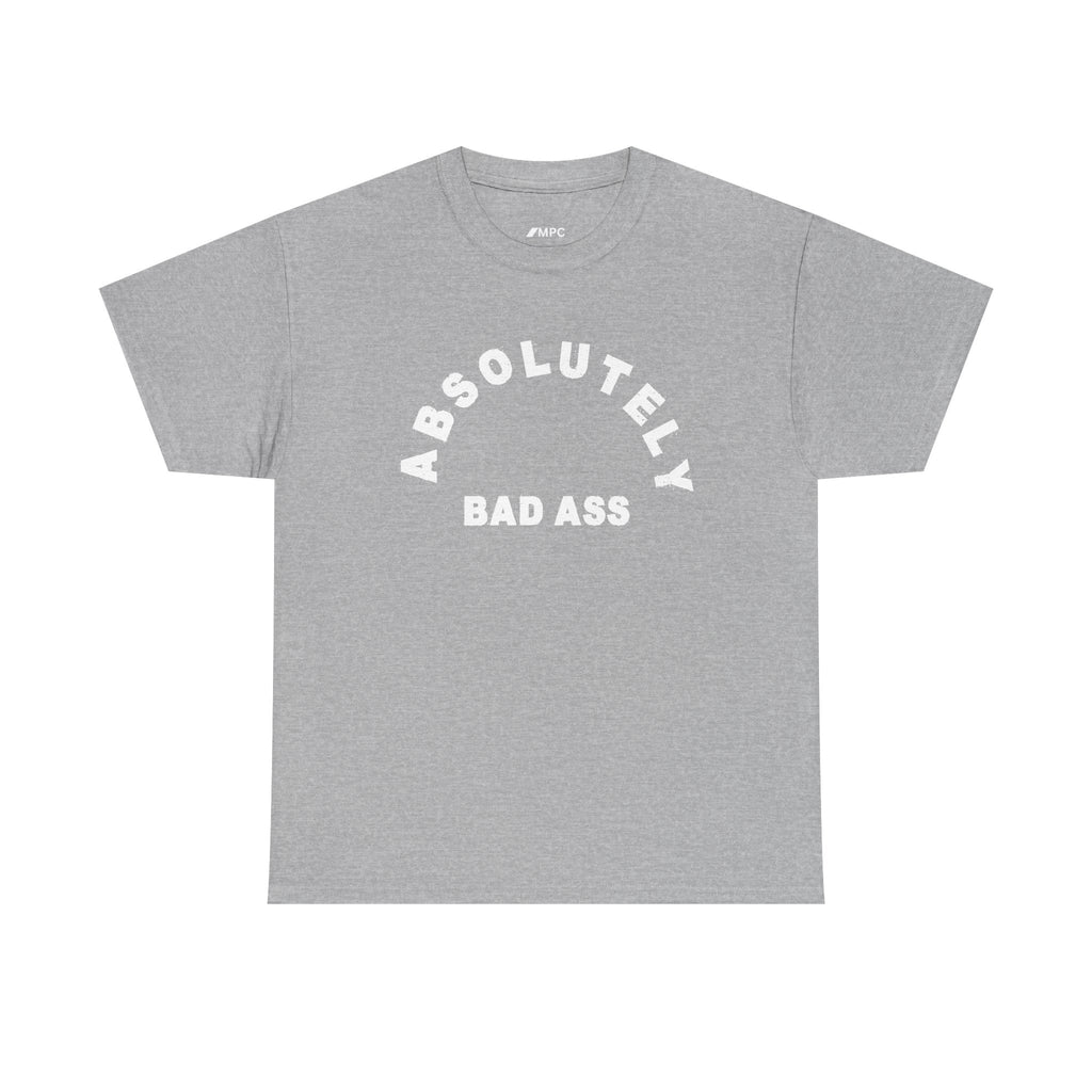 Absolutely Badass Tee – Graphic Statement T‑Shirt