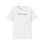 "I'll Fix It in Post" Tee