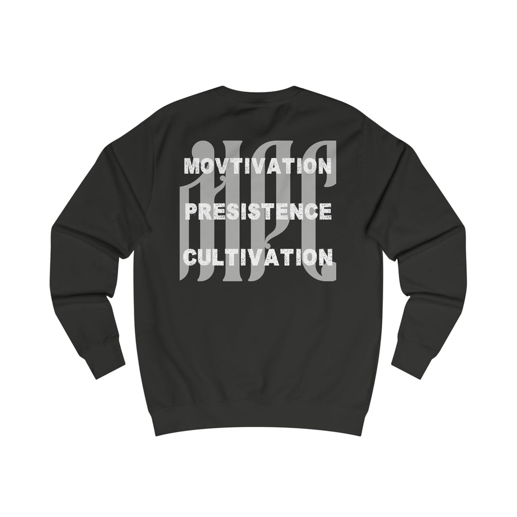 Motivation Persistence Cultivation Sweatshirt