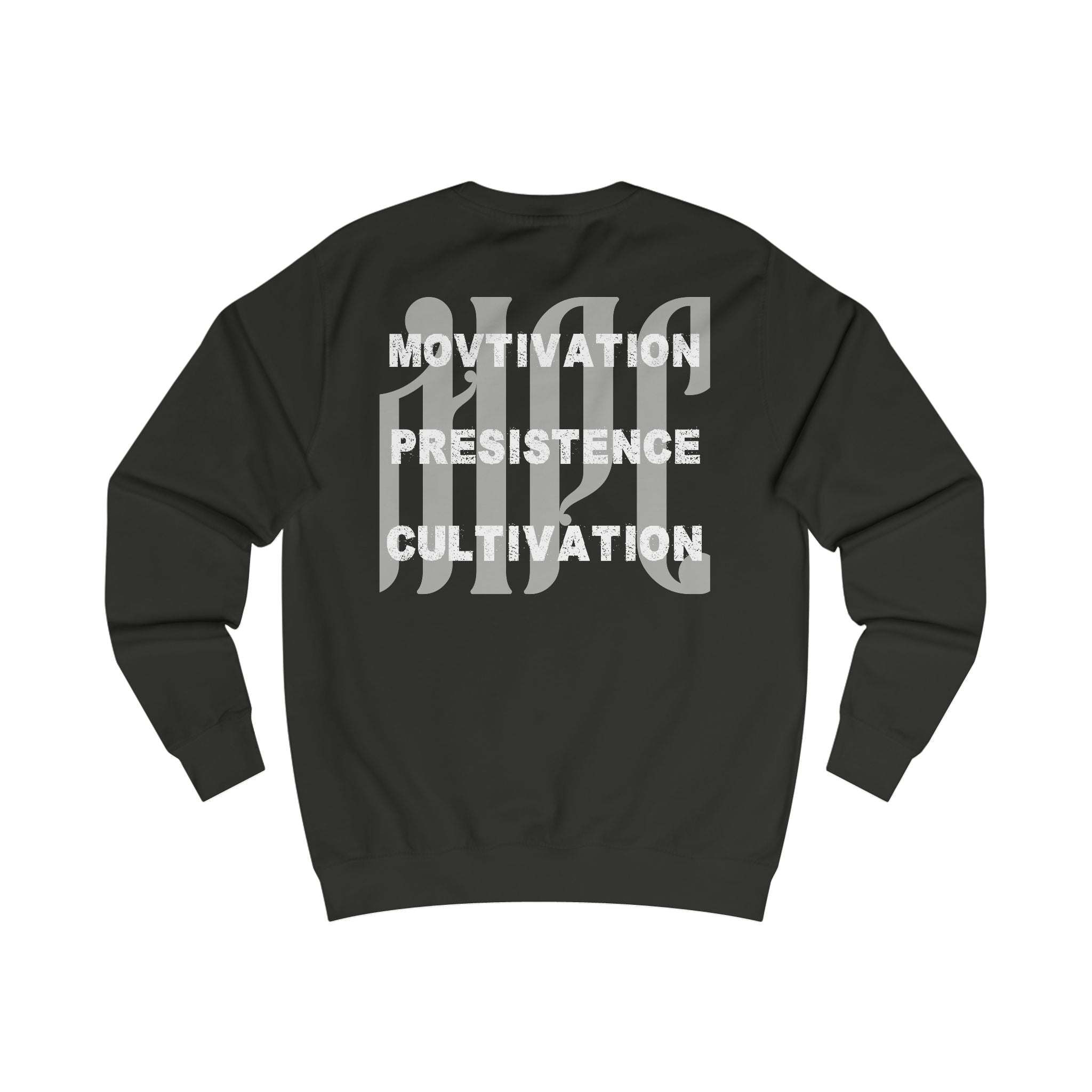 Motivation Persistence Cultivation Sweatshirt