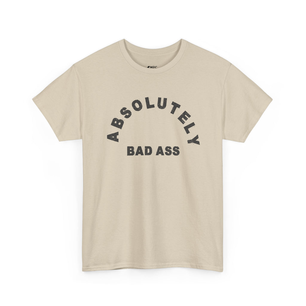 Absolutely Badass Tee – Graphic Statement T‑Shirt