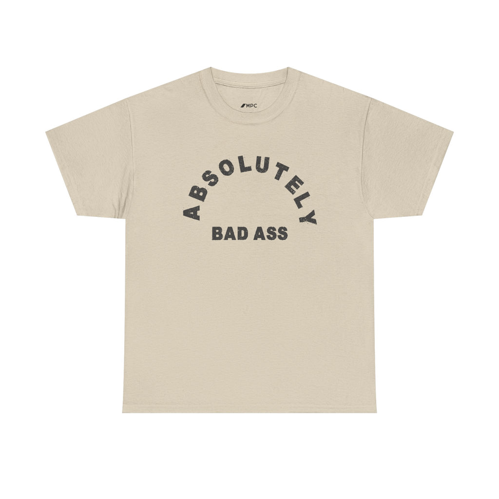 Absolutely Badass Tee – Graphic Statement T‑Shirt
