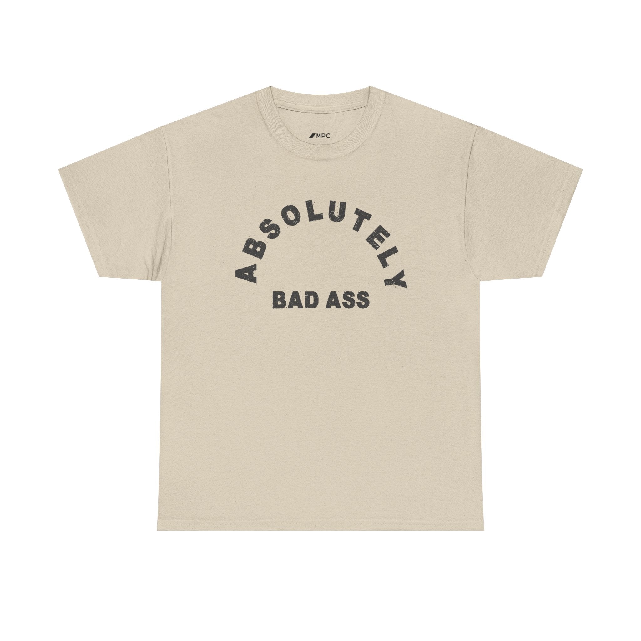 Absolutely Badass Tee – Graphic Statement T‑Shirt