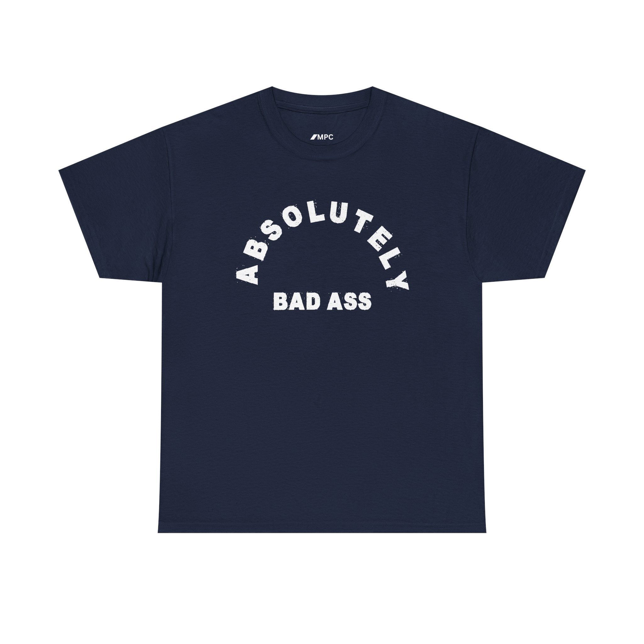 Absolutely Badass Tee – Graphic Statement T‑Shirt