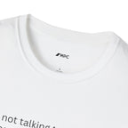 I'm not talking to myself Tee