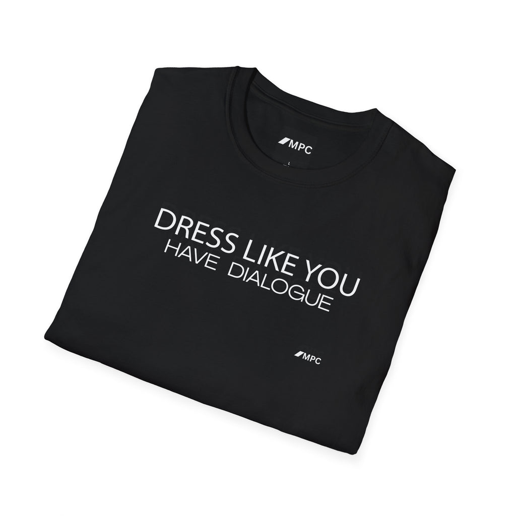 "Dress Like You Have Dialogue" Tee