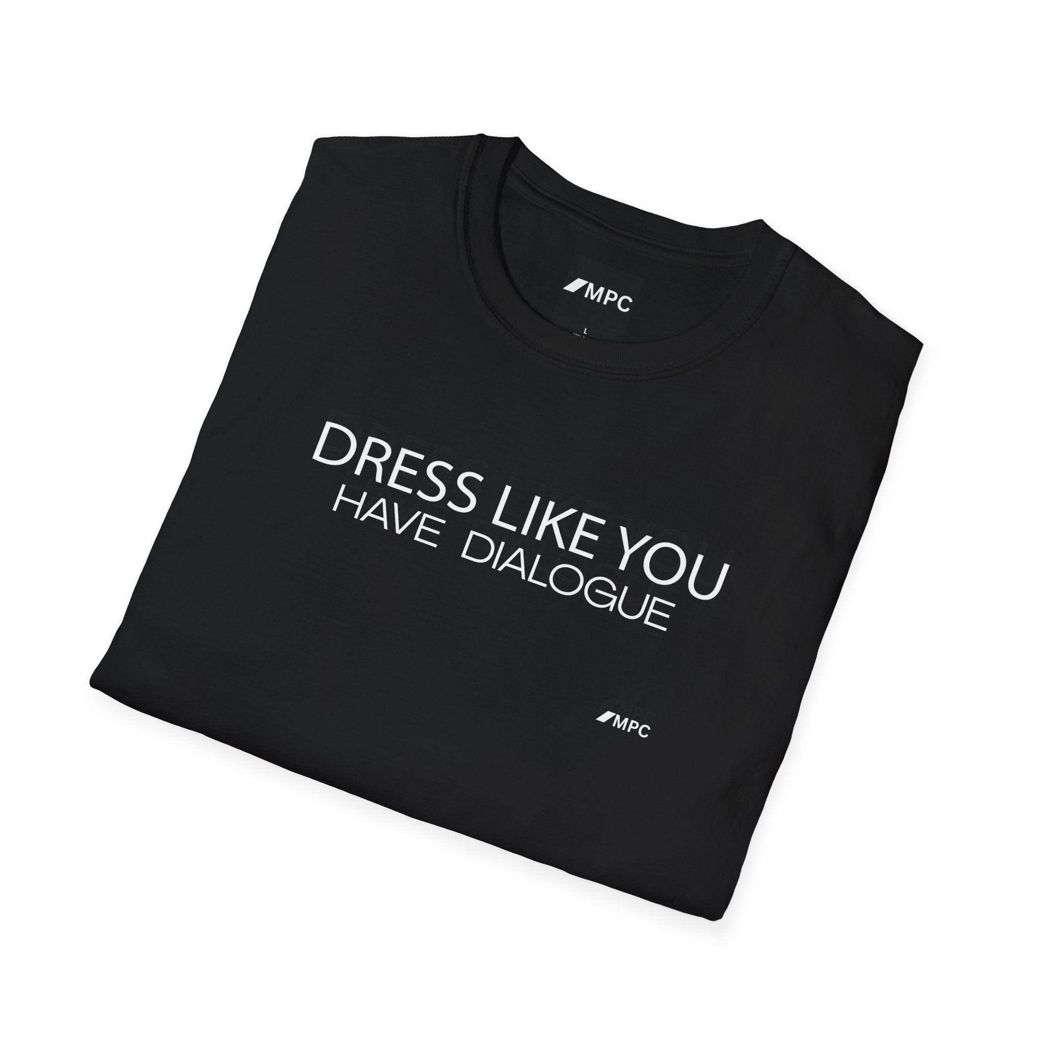 "Dress Like You Have Dialogue" Tee