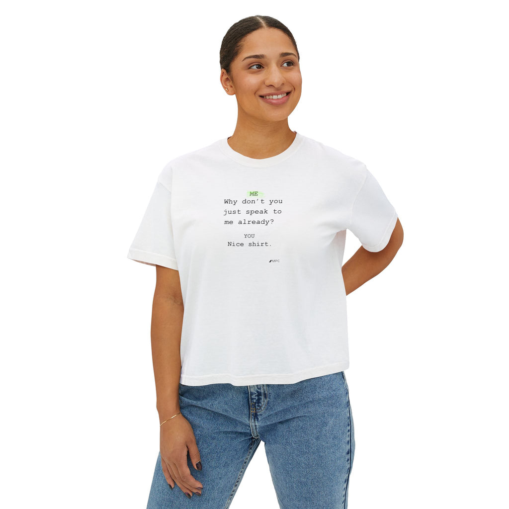 Women's Boxy Tee – Minimalist Text Graphic "Why don't you just speak to me already?" Casual Crop T-Shirt