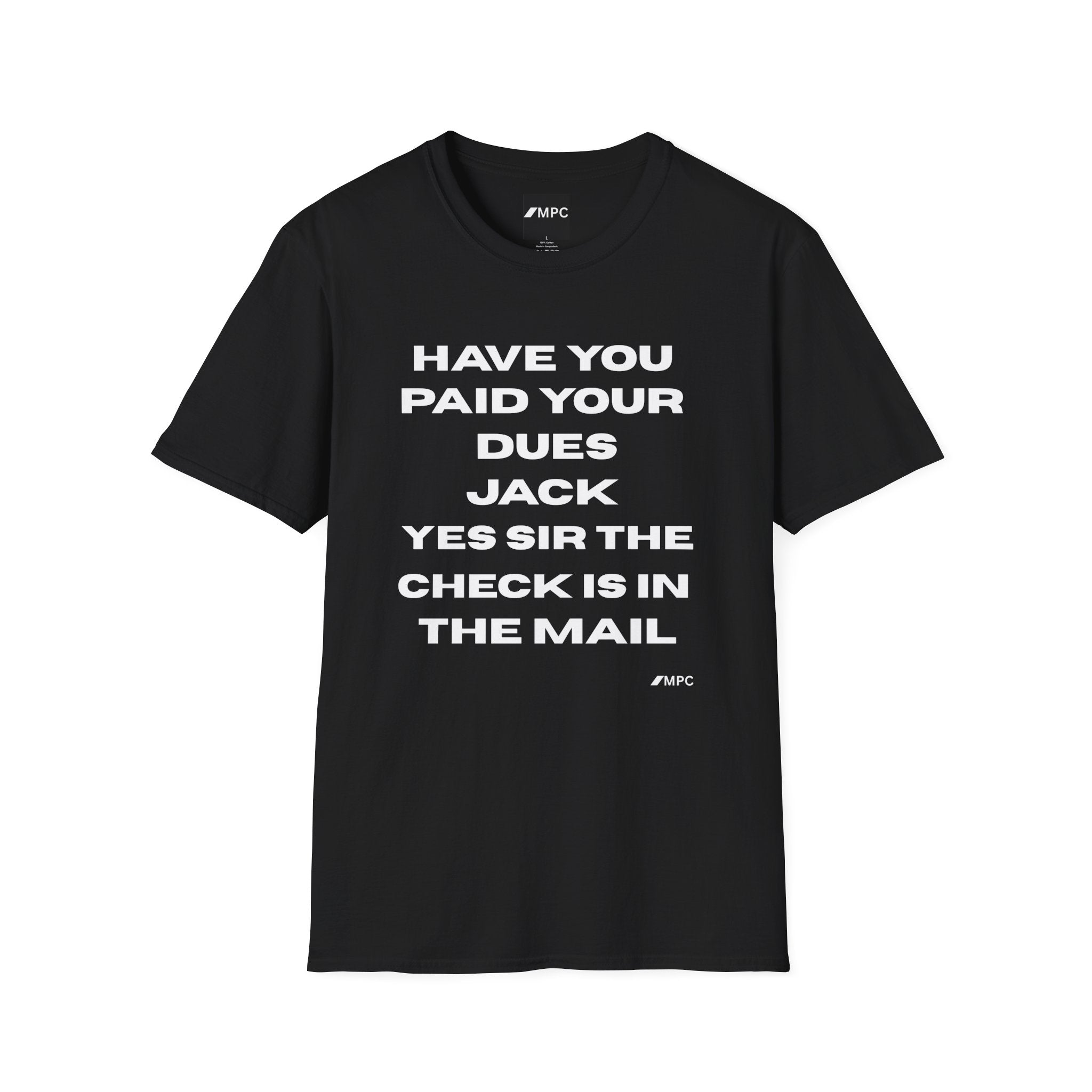 Have You Paid Your Dues Jack T-Shirt — Funny Text Tee