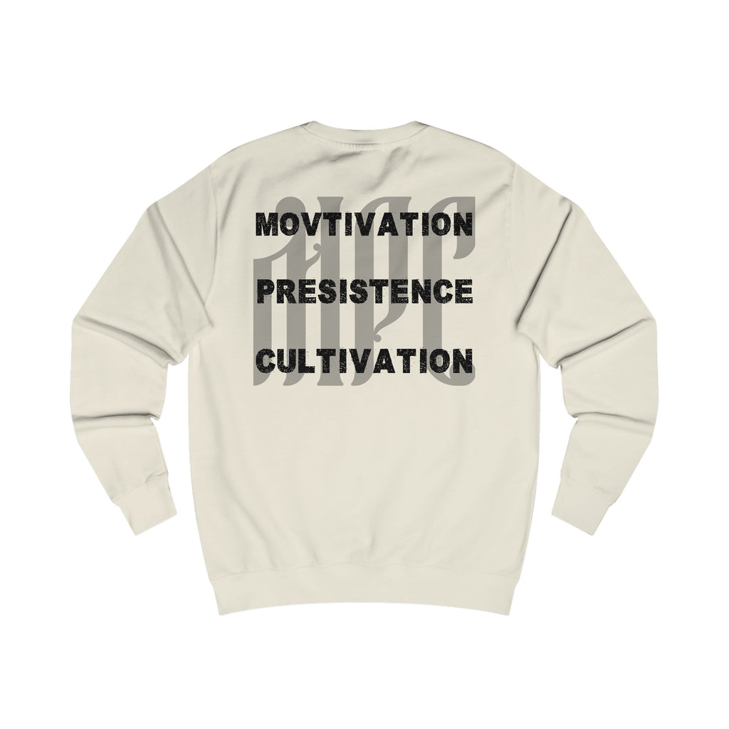 Motivation Persistence Cultivation Sweatshirt