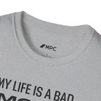 “My Life Is A Bad Movie” Tee