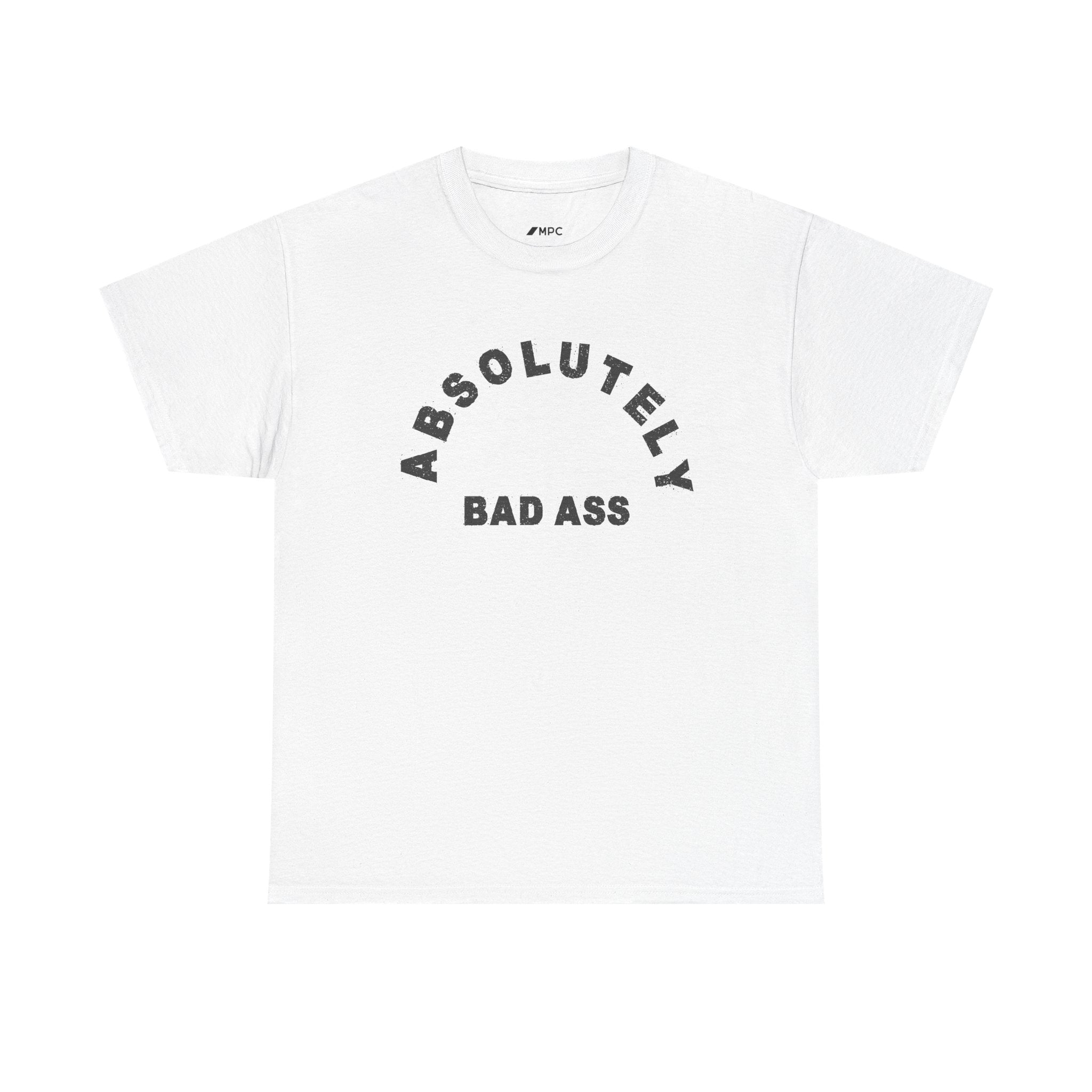Absolutely Badass Tee – Graphic Statement T‑Shirt