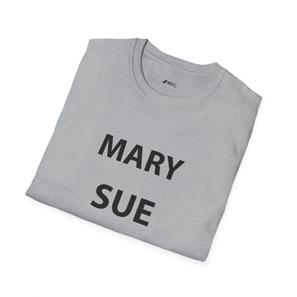 "Mary Sue My Ass" Tee