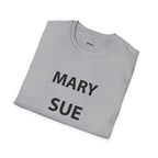 "Mary Sue My Ass" Tee