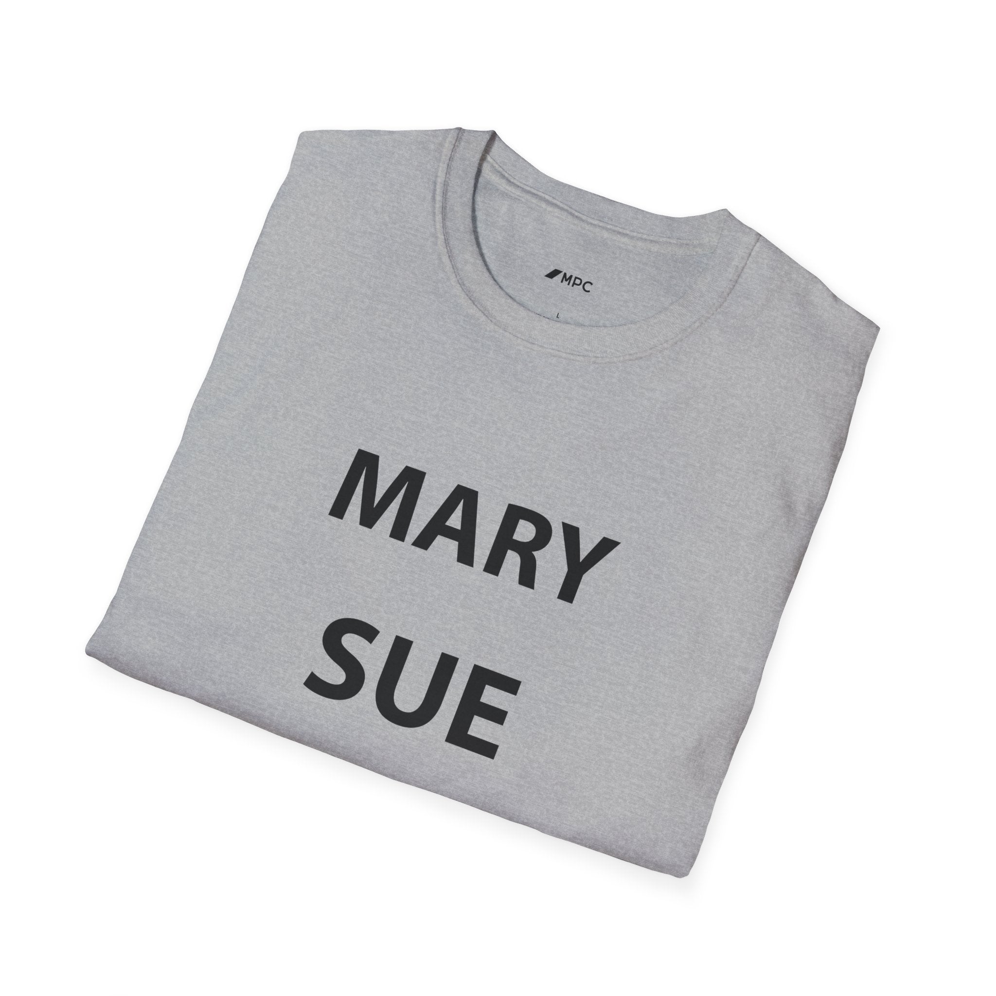 "Mary Sue My Ass" Tee