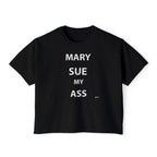 Women's Boxy Tee — "Mary Sue My Ass" Graphic Cropped T‑Shirt