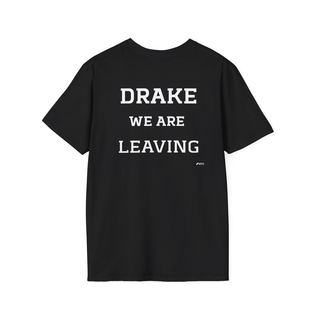 Drake We Are Leaving T-Shirt
