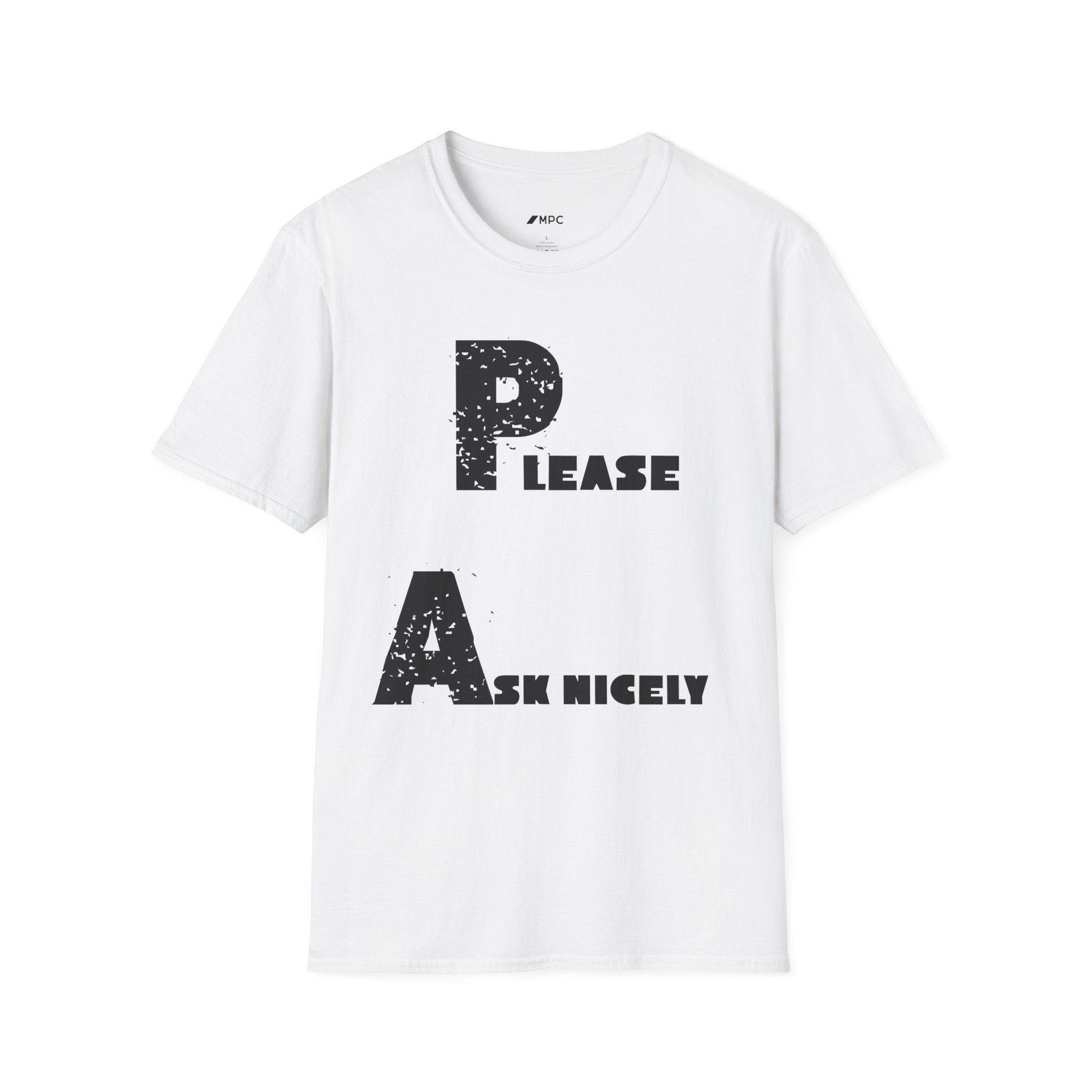 Please T-Shirt – "P Lease, Ask Nicely" Vintage Distressed Graphic Tee
