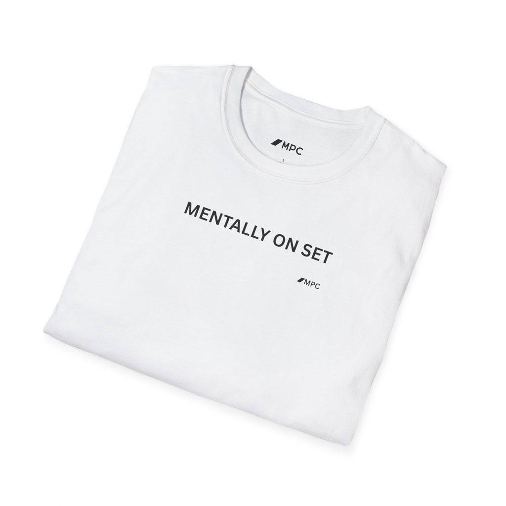 "Mentally On Set" Tee
