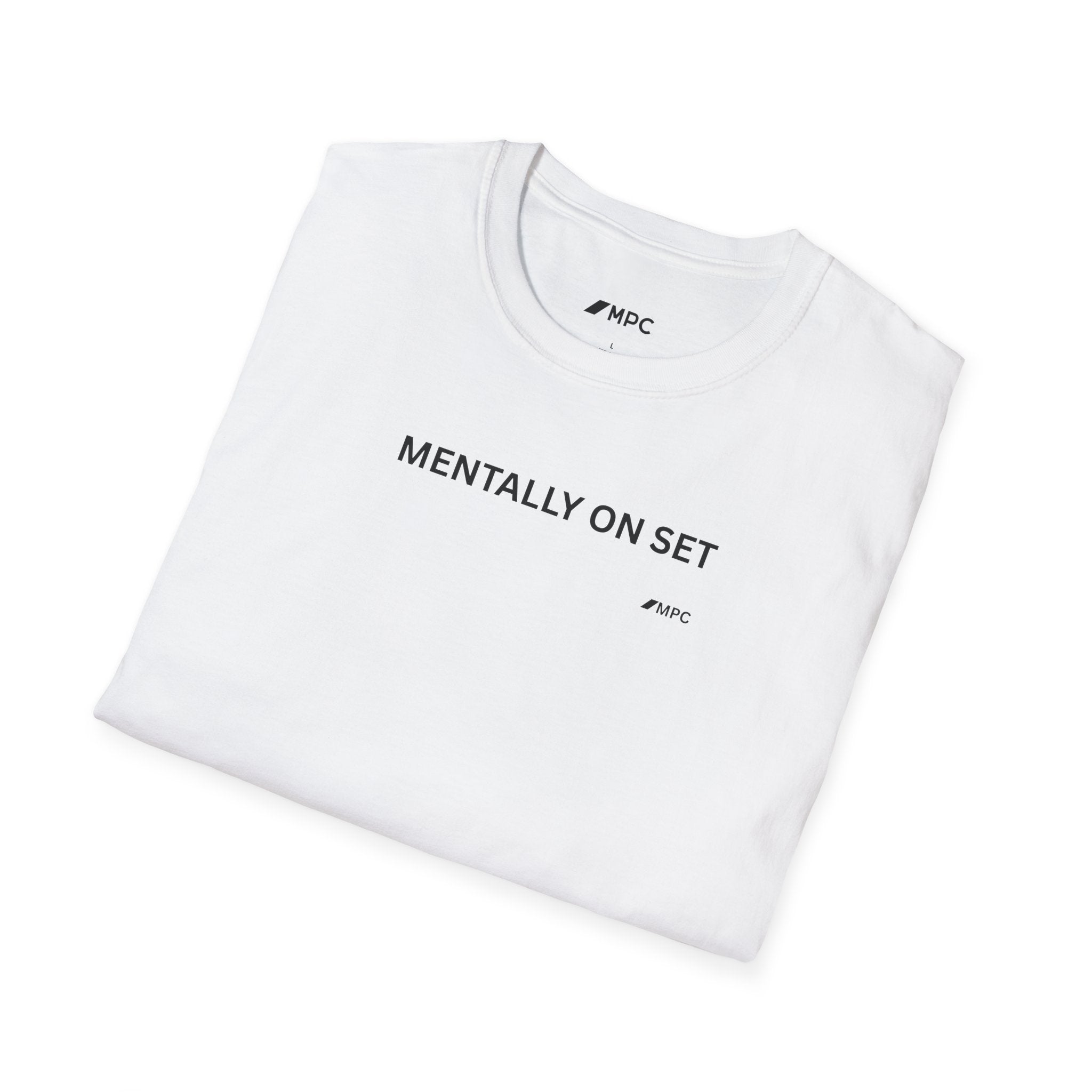 "Mentally On Set" Tee