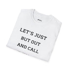 T-Shirt — “Let’s Just Butt Out and Call It Even” Minimalist Quote Tee