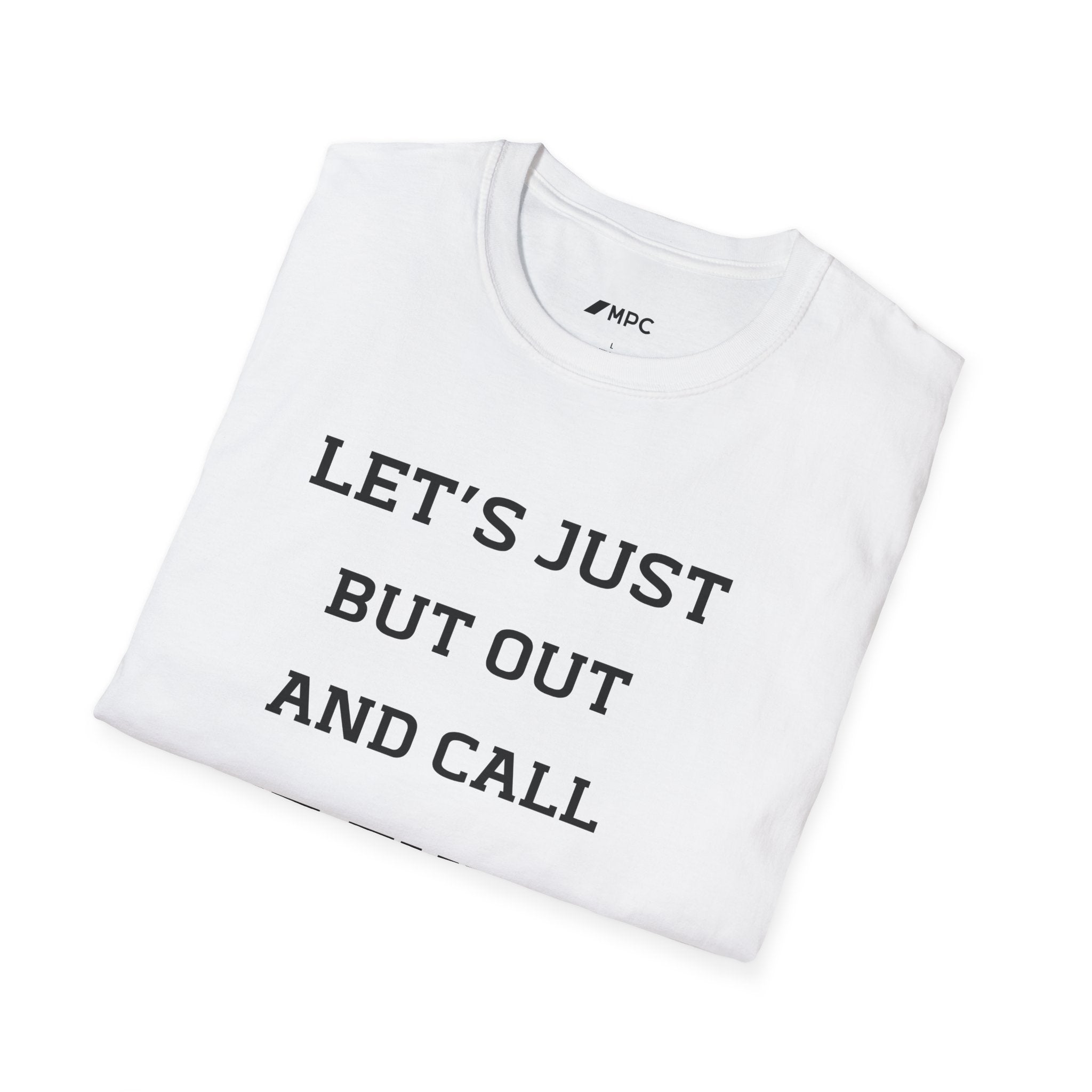 T-Shirt — “Let’s Just Butt Out and Call It Even” Minimalist Quote Tee