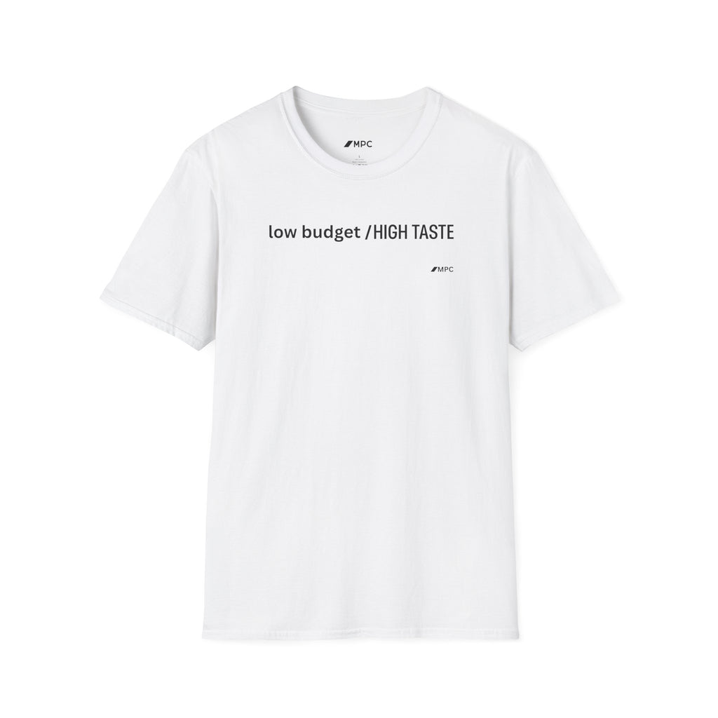Low Budget / High Taste T‑Shirt