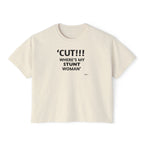 Women's Boxy Tee – "CUT!!! WHERE'S MY STUNT WOMAN" Graphic Shirt