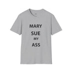 "Mary Sue My Ass" Tee