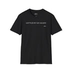 "Let's Just Go Again" Tee