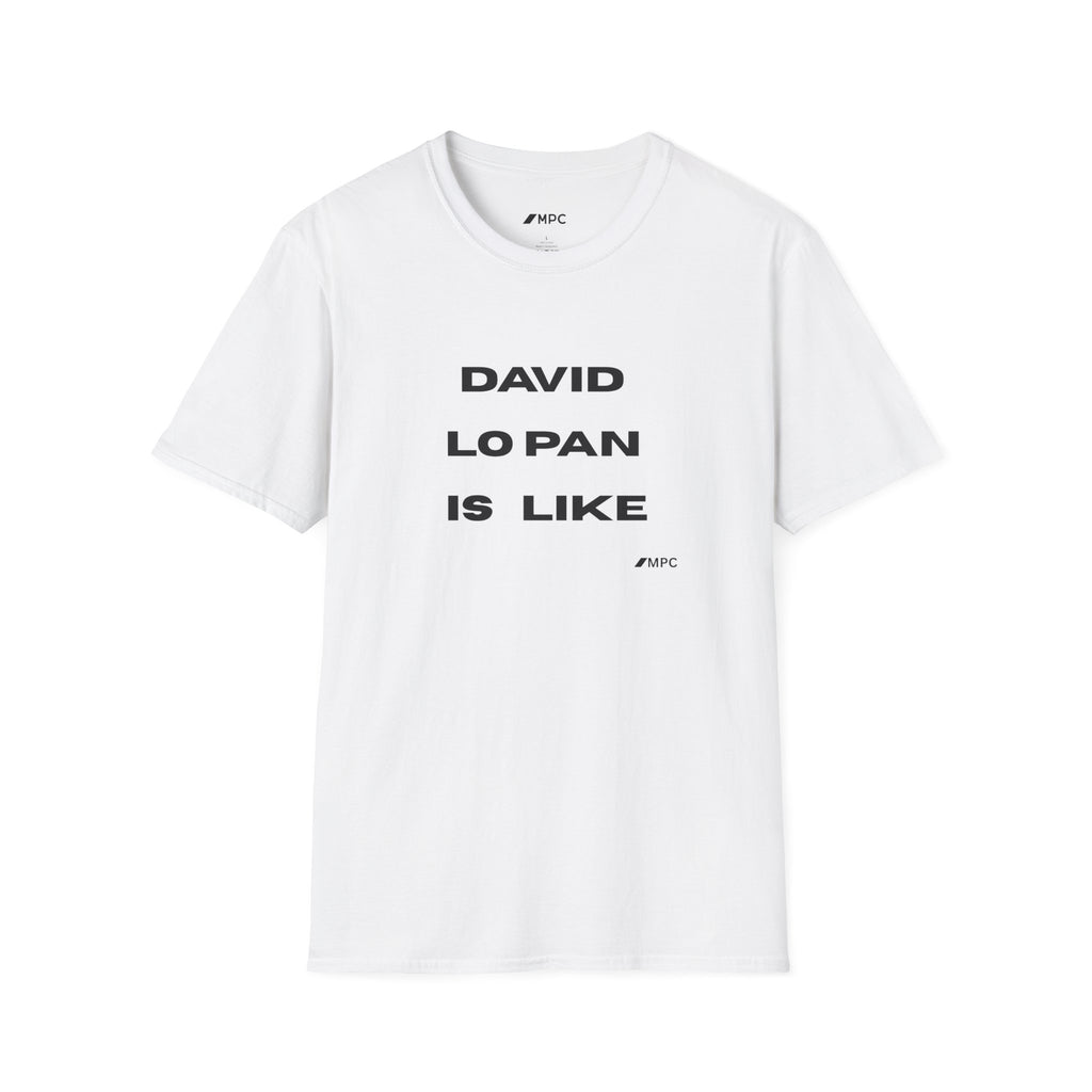 "DAVID LO PAN IS LIKE" Minimal Statement Shirt