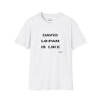 "DAVID LO PAN IS LIKE" Minimal Statement Shirt