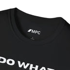 Motivational Tee — "Do What No One Else Can Do" Inspirational T-Shirt