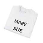 "Mary Sue My Ass" Tee