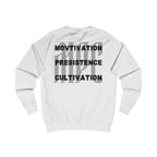 Motivation Persistence Cultivation Sweatshirt