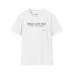 "Dress Like You Have Dialogue" Tee