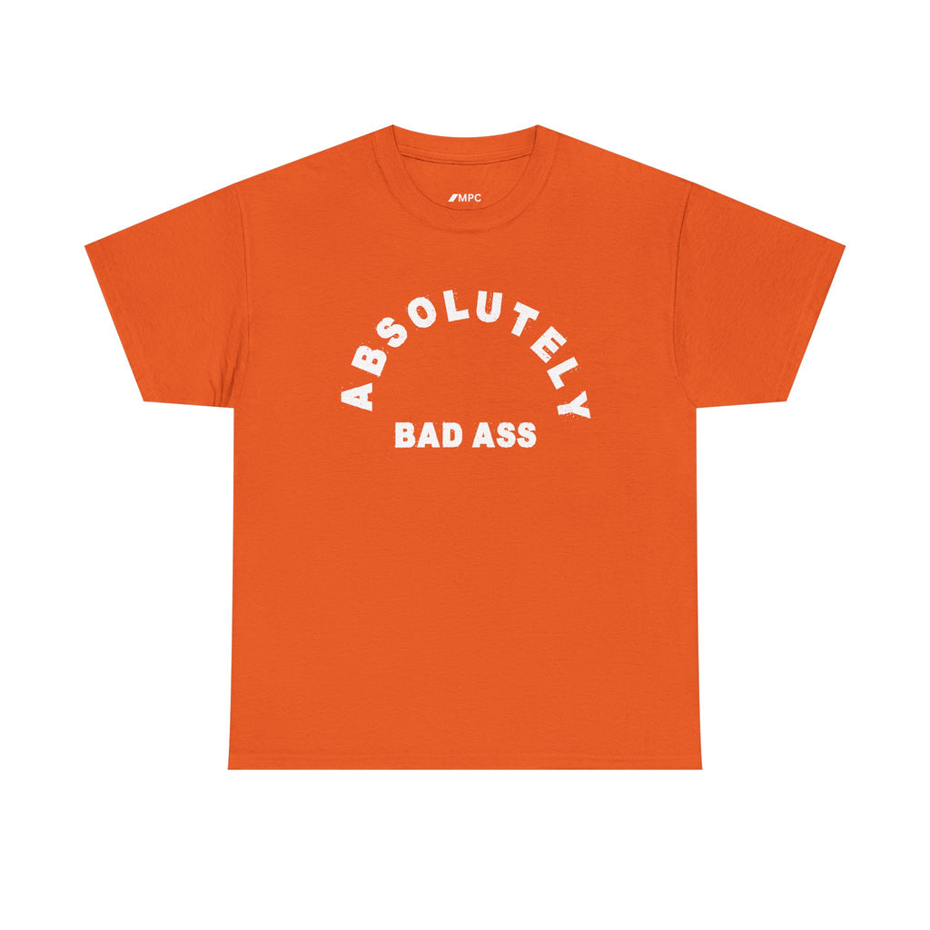 Absolutely Badass Tee – Graphic Statement T‑Shirt
