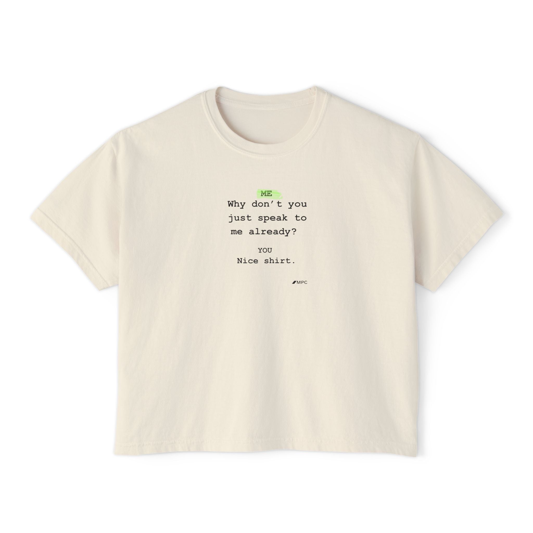 Women's Boxy Tee – Minimalist Text Graphic "Why don't you just speak to me already?" Casual Crop T-Shirt