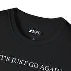 "Let's Just Go Again" Tee
