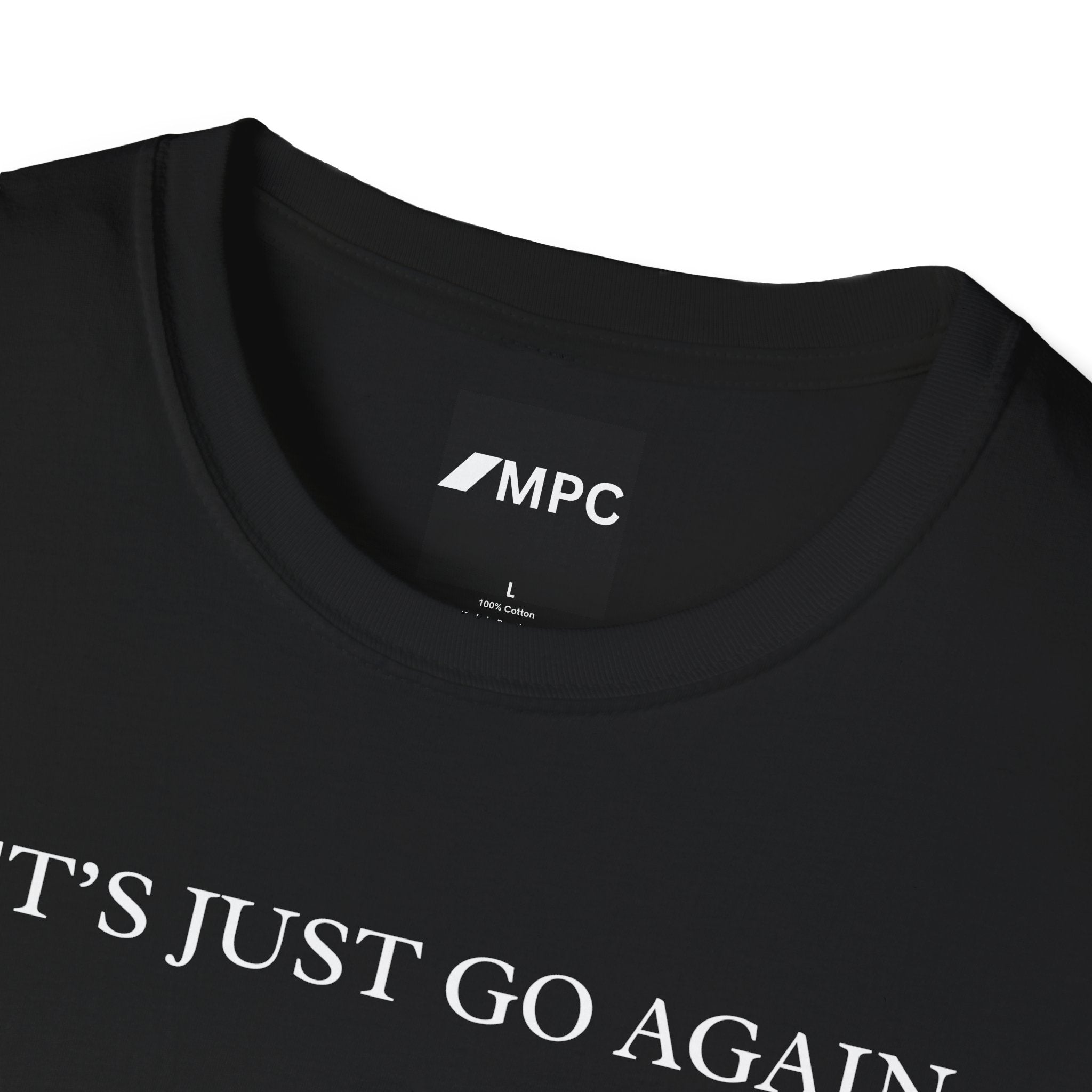 "Let's Just Go Again" Tee