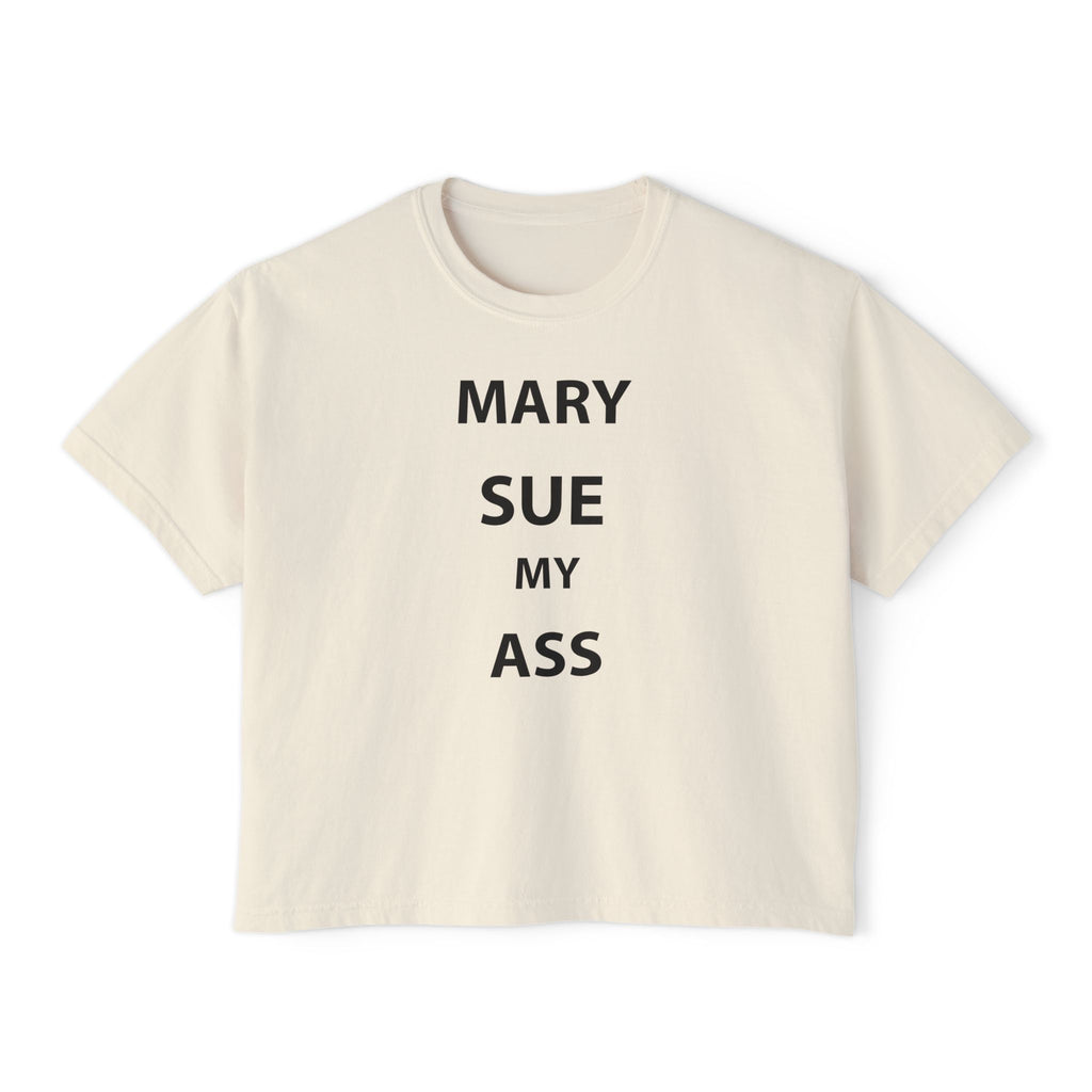 Women's Boxy Tee — "Mary Sue My Ass" Graphic Cropped T‑Shirt