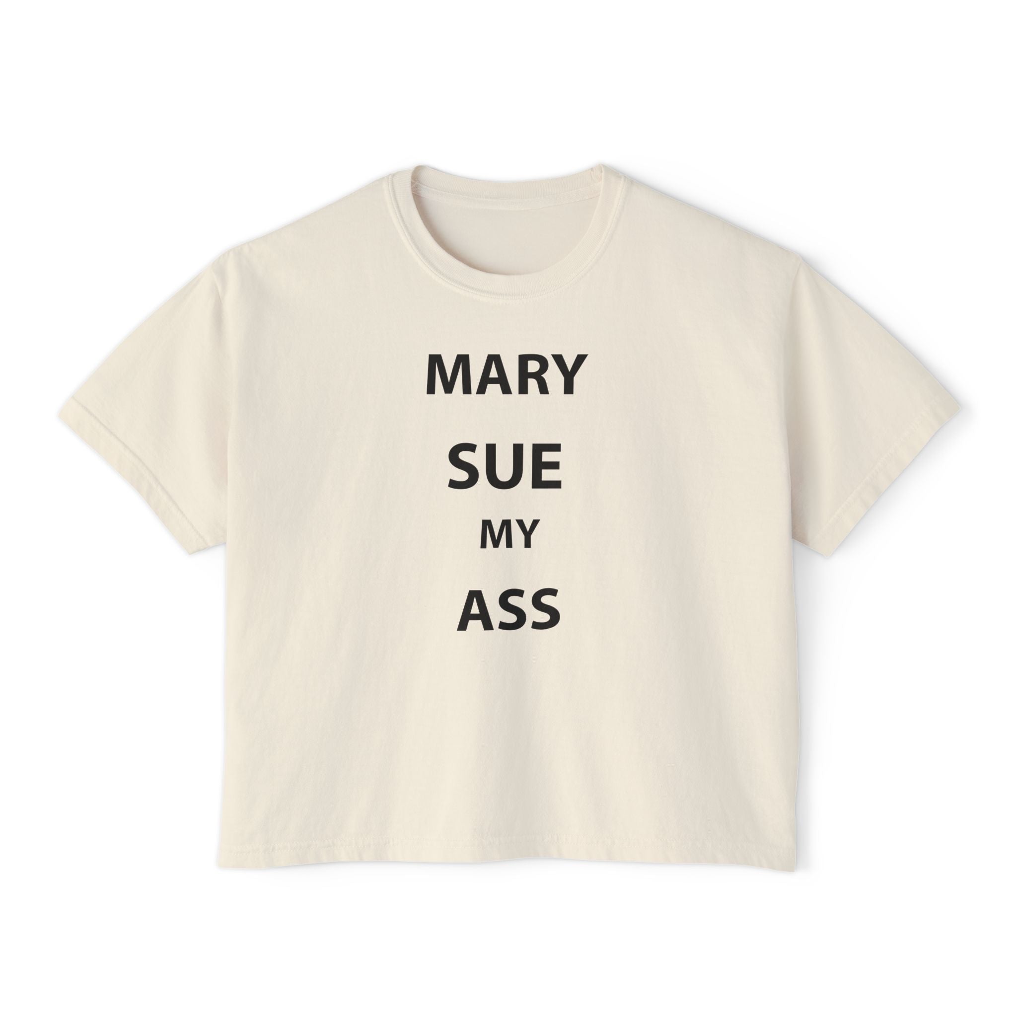 Women's Boxy Tee — "Mary Sue My Ass" Graphic Cropped T‑Shirt