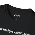 Low Budget / High Taste T‑Shirt