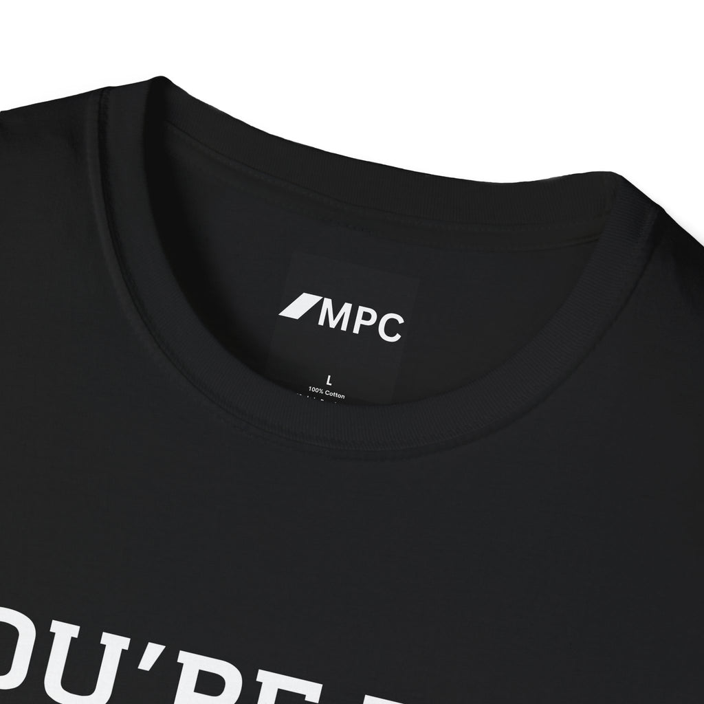 T-Shirt — "YOU'RE DOG MEAT PAL" Funny Statement Tee