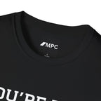 T-Shirt — "YOU'RE DOG MEAT PAL" Funny Statement Tee