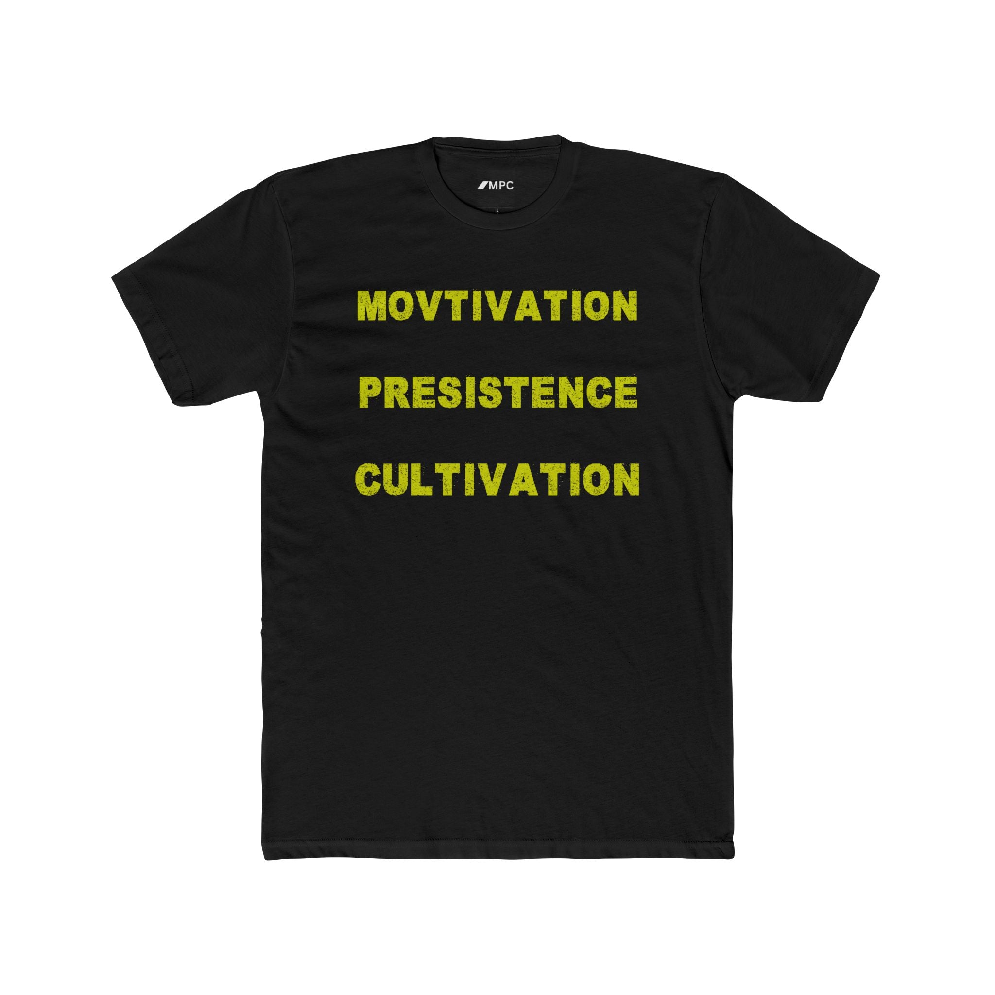 Motivation Persistence Cultivation Tee — Inspirational Graphic Crewneck