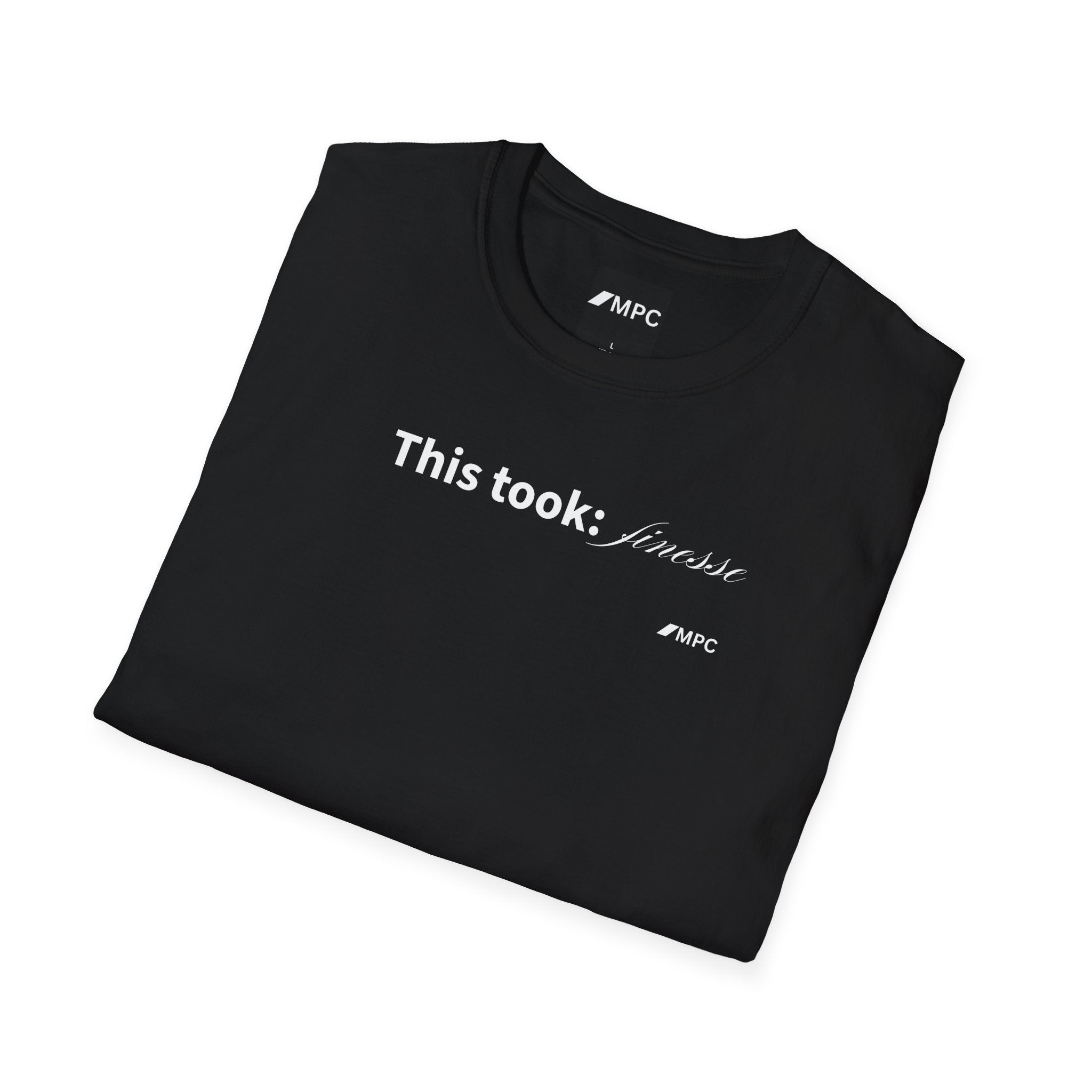"This took finesse" Tee