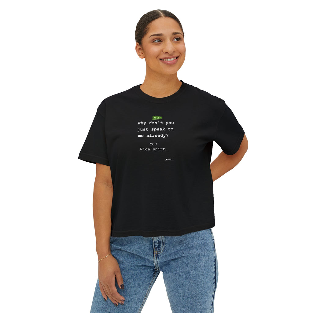 Women's Boxy Tee – Minimalist Text Graphic "Why don't you just speak to me already?" Casual Crop T-Shirt