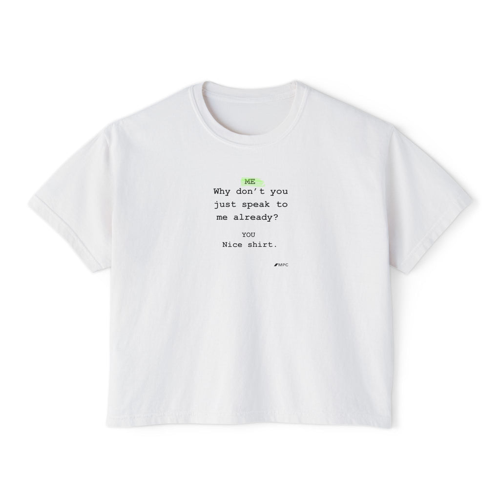 Women's Boxy Tee – Minimalist Text Graphic "Why don't you just speak to me already?" Casual Crop T-Shirt