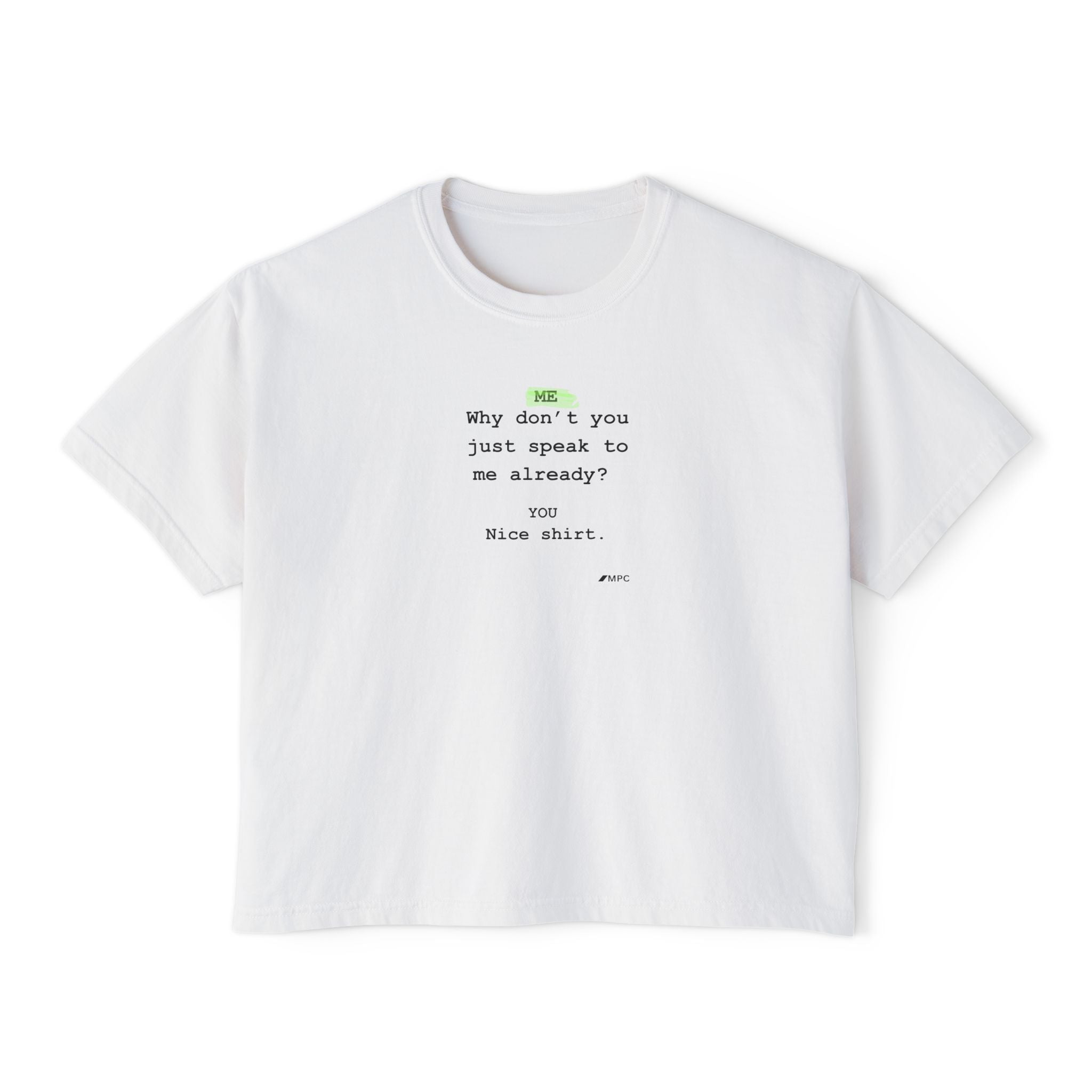 Women's Boxy Tee – Minimalist Text Graphic "Why don't you just speak to me already?" Casual Crop T-Shirt